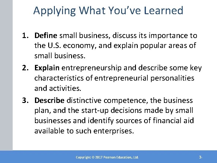 Applying What You’ve Learned 1. Define small business, discuss its importance to the U.