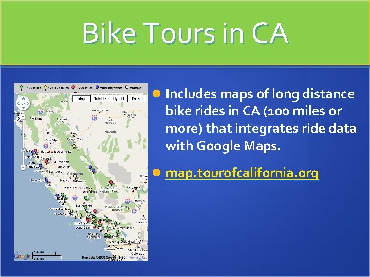 Bike Tours in CA Includes maps of long distance bike rides in CA (100