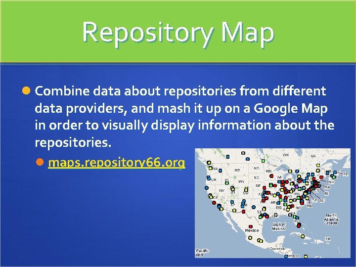 Repository Map Combine data about repositories from different data providers, and mash it up