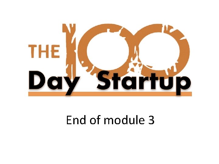 End of module 3 