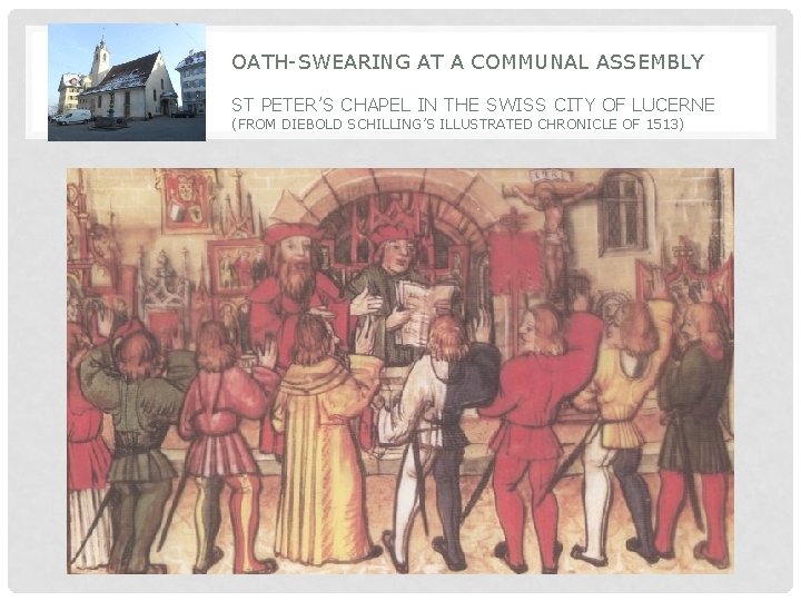 OATH-SWEARING AT A COMMUNAL ASSEMBLY ST PETER’S CHAPEL IN THE SWISS CITY OF LUCERNE