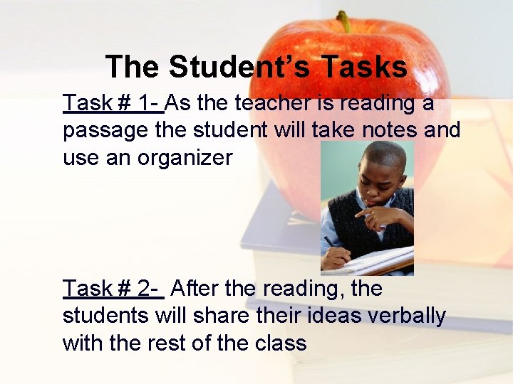 The Student’s Task # 1 - As the teacher is reading a passage the