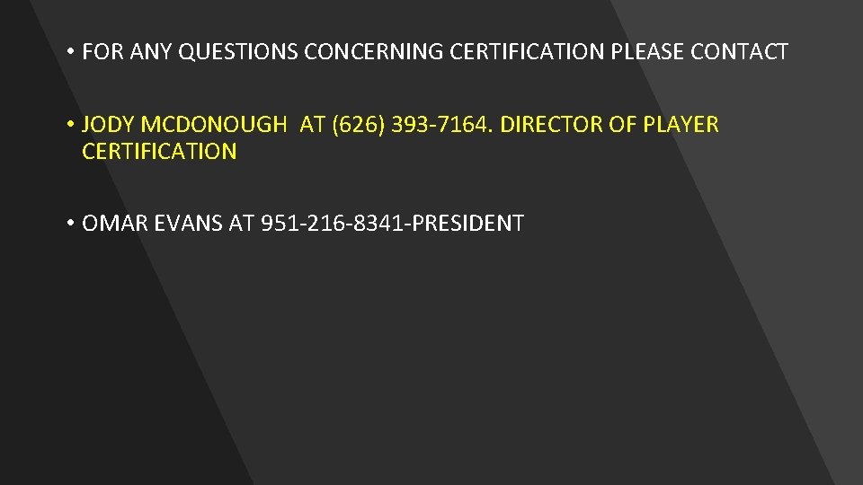  • FOR ANY QUESTIONS CONCERNING CERTIFICATION PLEASE CONTACT • JODY MCDONOUGH AT (626)