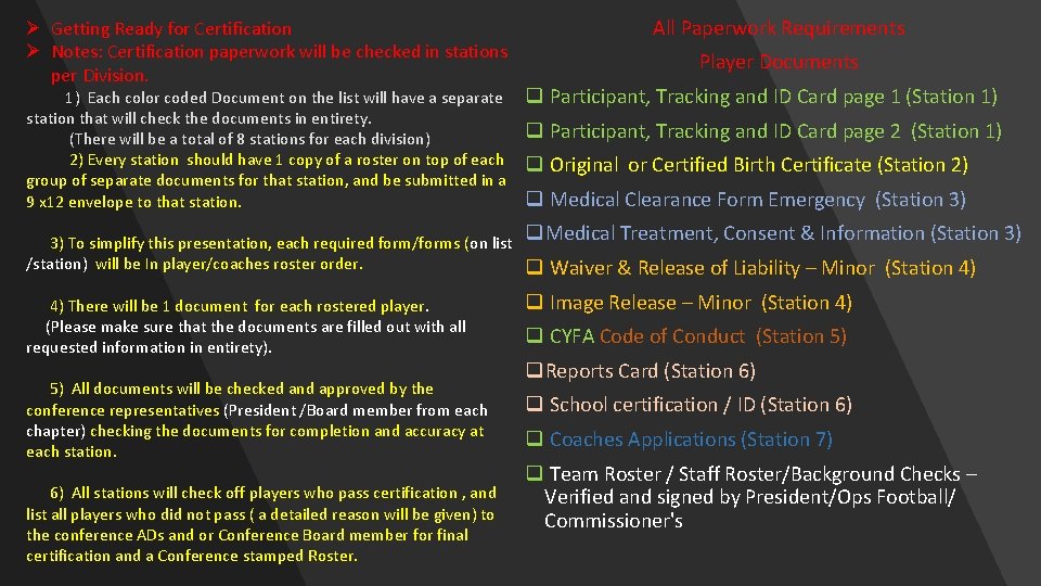 Ø Getting Ready for Certification Ø Notes: Certification paperwork will be checked in stations