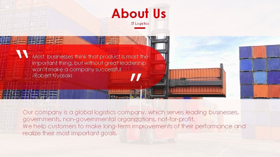 About Us ST Logistics “ Most businesses think that product is most the important