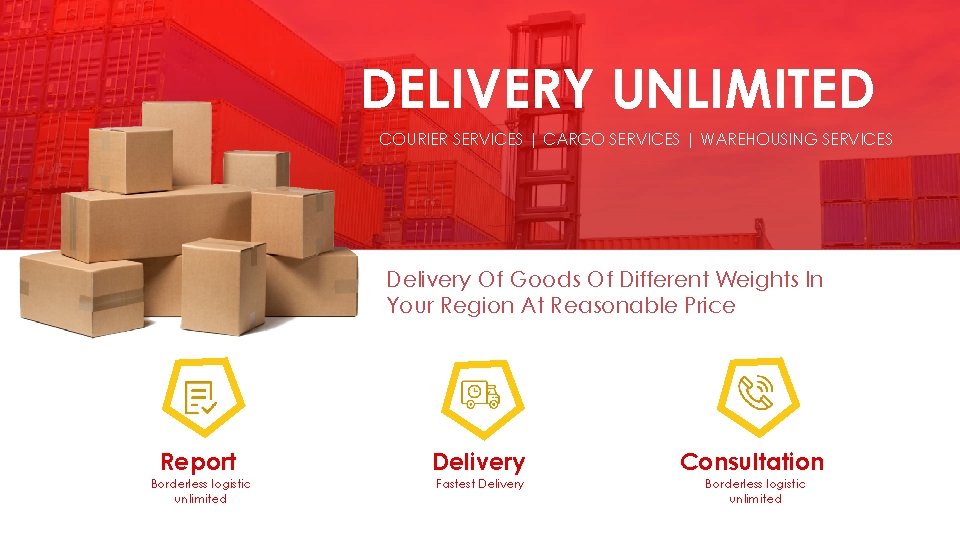 DELIVERY UNLIMITED COURIER SERVICES | CARGO SERVICES | WAREHOUSING SERVICES Delivery Of Goods Of