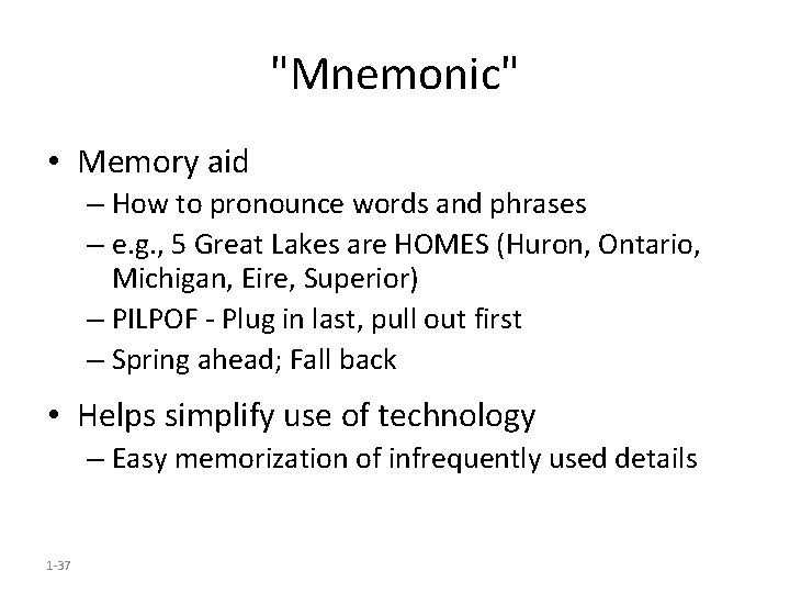 "Mnemonic" • Memory aid – How to pronounce words and phrases – e. g.