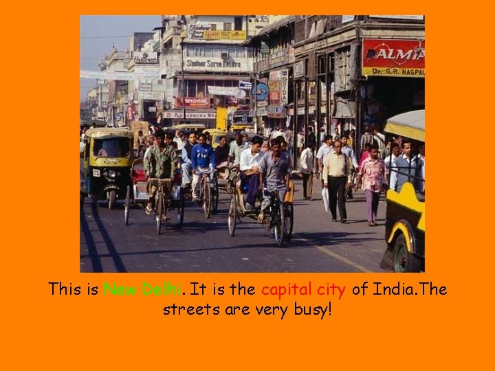 This is New Delhi. It is the capital city of India. The streets are