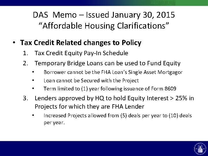 DAS Memo – Issued January 30, 2015 “Affordable Housing Clarifications” • Tax Credit Related