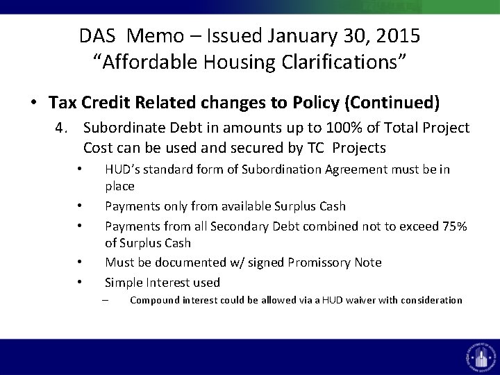 DAS Memo – Issued January 30, 2015 “Affordable Housing Clarifications” • Tax Credit Related