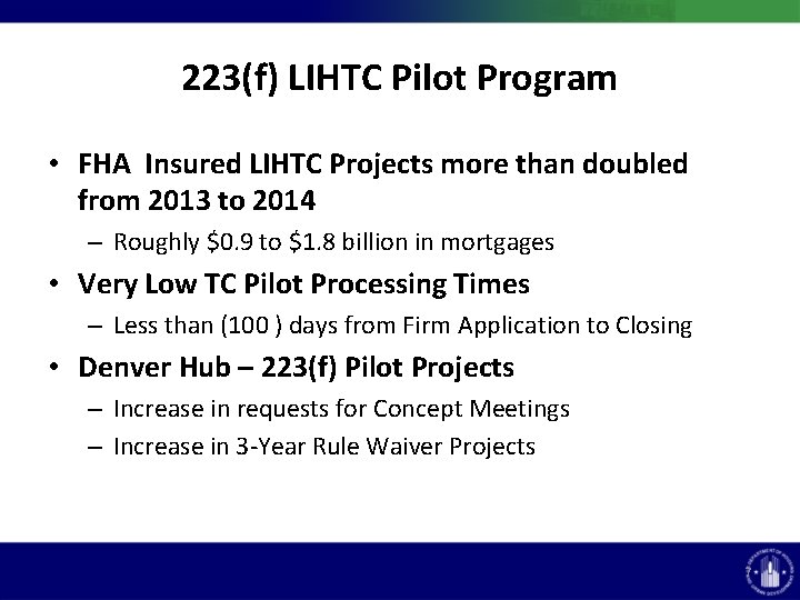 223(f) LIHTC Pilot Program • FHA Insured LIHTC Projects more than doubled from 2013