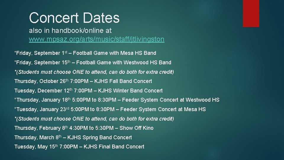 Concert Dates also in handbook/online at www. mpsaz. org/arts/music/staff/jtlivingston *Friday, September 1 st –