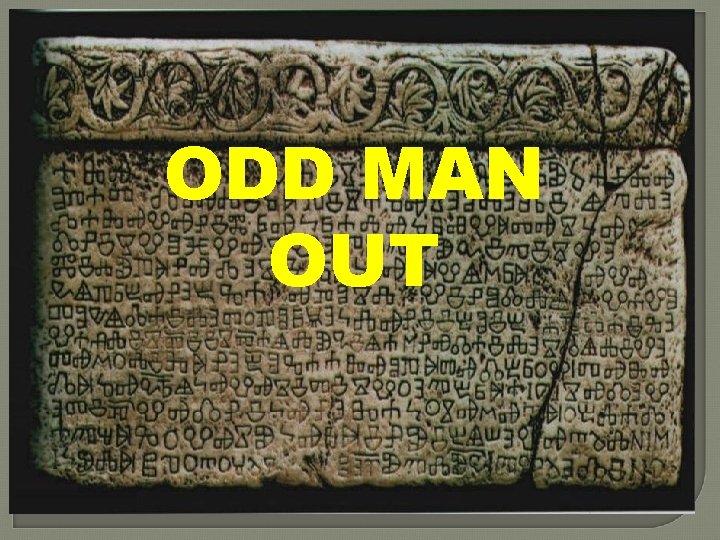 ODD MAN OUT 