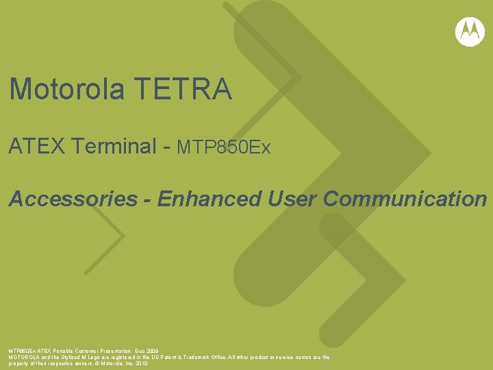 Motorola TETRA ATEX Terminal - MTP 850 Ex Accessories - Enhanced User Communication MTP