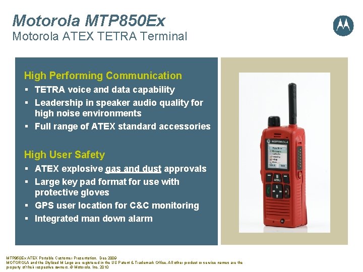 Motorola MTP 850 Ex Motorola ATEX TETRA Terminal High Performing Communication § TETRA voice