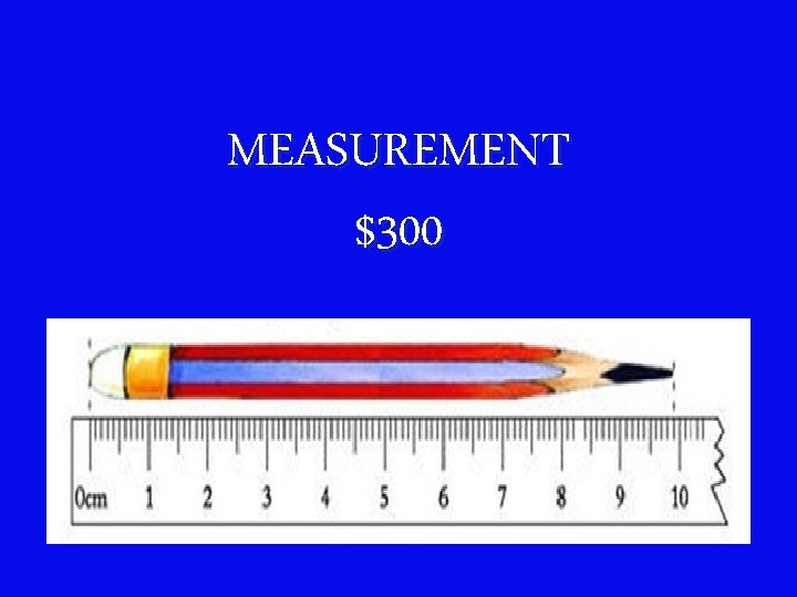 MEASUREMENT $300 