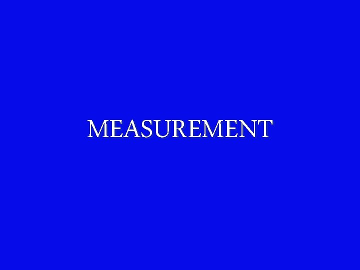 MEASUREMENT 