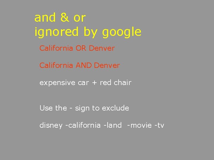 and & or ignored by google California OR Denver California AND Denver expensive car