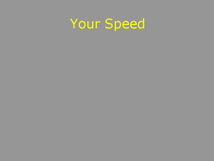 Your Speed 