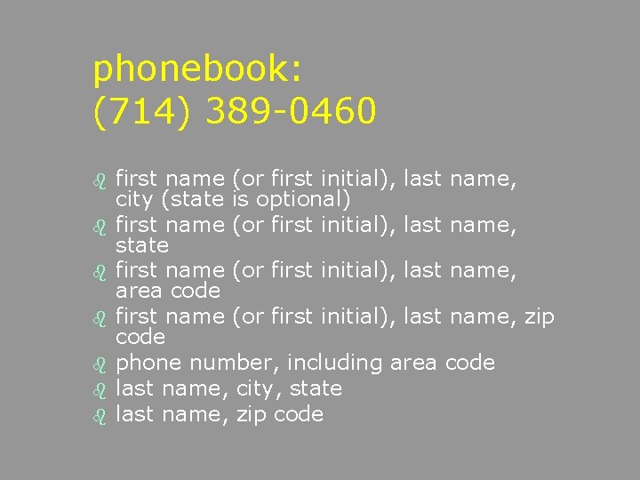 phonebook: (714) 389 -0460 b b b b first name (or first initial), last