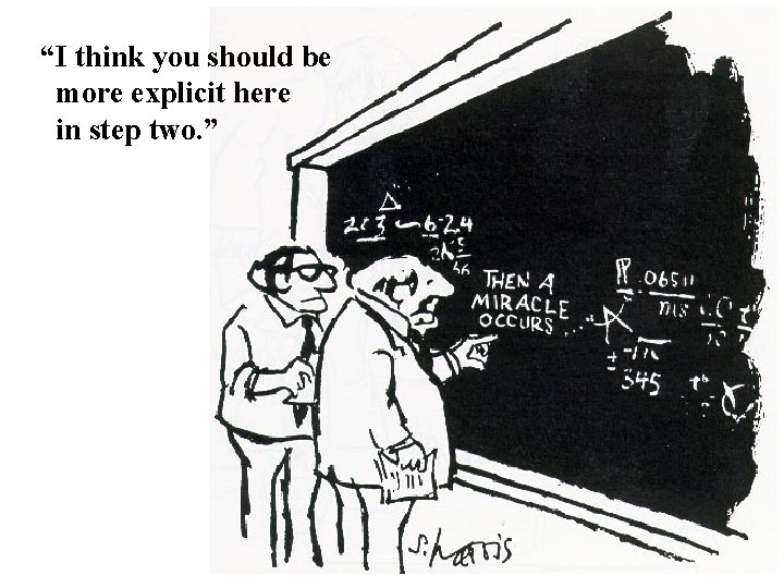 “I think you should be more explicit here in step two. ” 