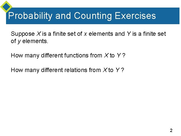 Probability and Counting Exercises Suppose X is a finite set of x elements and