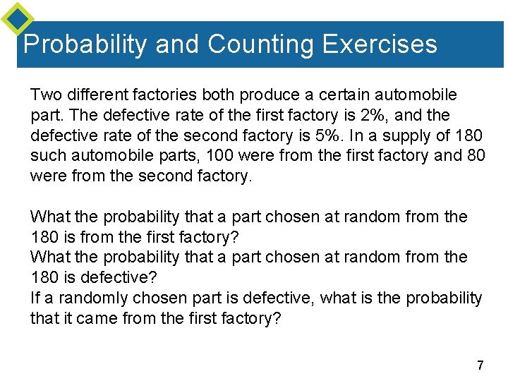 Probability and Counting Exercises Two different factories both produce a certain automobile part. The