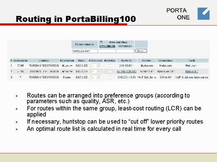 Routing in Porta. Billing 100 § § Routes can be arranged into preference groups