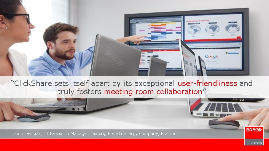“Click. Share sets itself apart by its exceptional user-friendliness and truly fosters meeting room