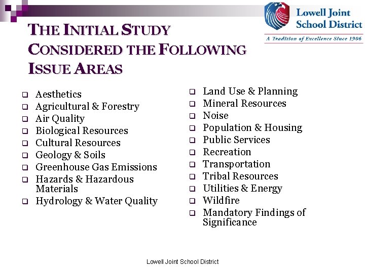 THE INITIAL STUDY CONSIDERED THE FOLLOWING ISSUE AREAS q q q q q Aesthetics