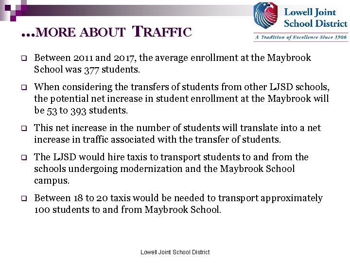 …MORE ABOUT TRAFFIC q Between 2011 and 2017, the average enrollment at the Maybrook