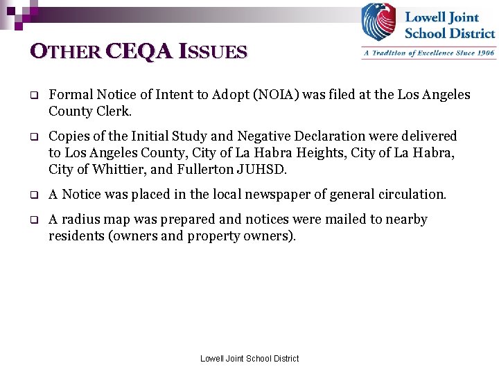 OTHER CEQA ISSUES q Formal Notice of Intent to Adopt (NOIA) was filed at