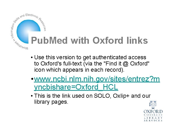Pub. Med with Oxford links • Use this version to get authenticated access to