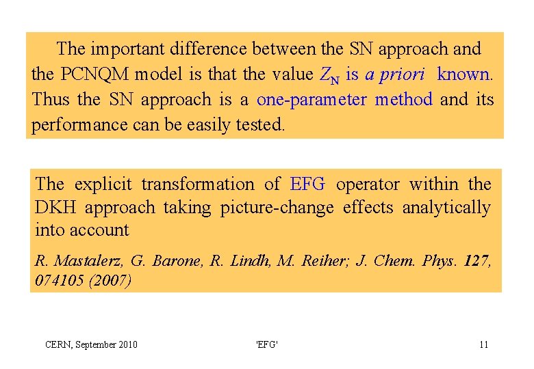 The important difference between the SN approach and the PCNQM model is that the