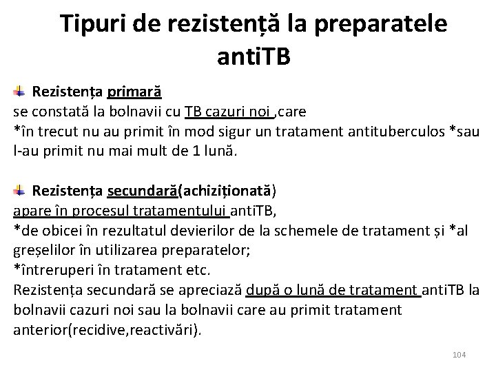 Tipuri de rezistență la preparatele anti. TB Rezistența primară se constată la bolnavii cu