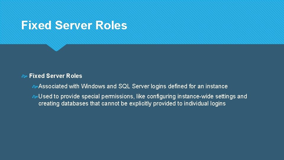 Fixed Server Roles Associated with Windows and SQL Server logins defined for an instance