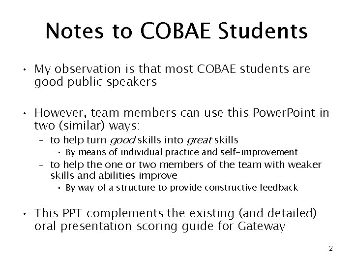 Notes to COBAE Students • My observation is that most COBAE students are good