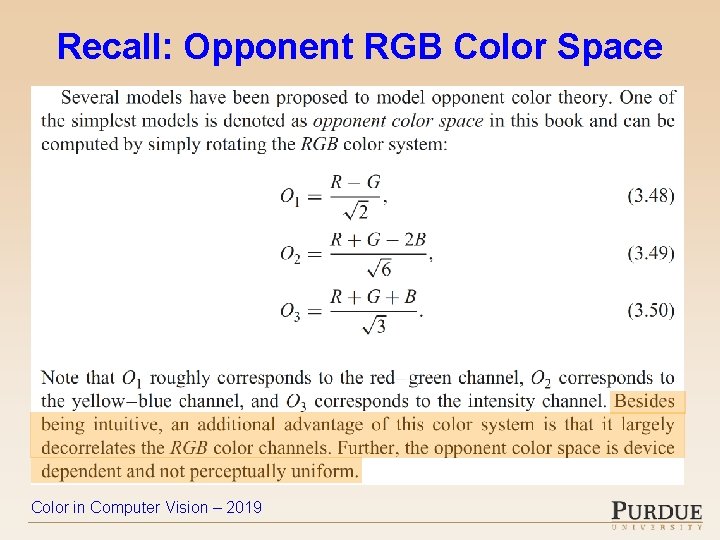 Recall: Opponent RGB Color Space Color in Computer Vision – 2019 