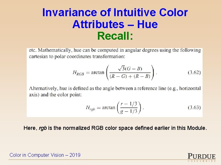 Invariance of Intuitive Color Attributes – Hue Recall: Here, rgb is the normalized RGB