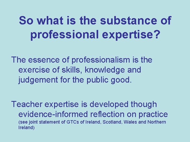 So what is the substance of professional expertise? The essence of professionalism is the