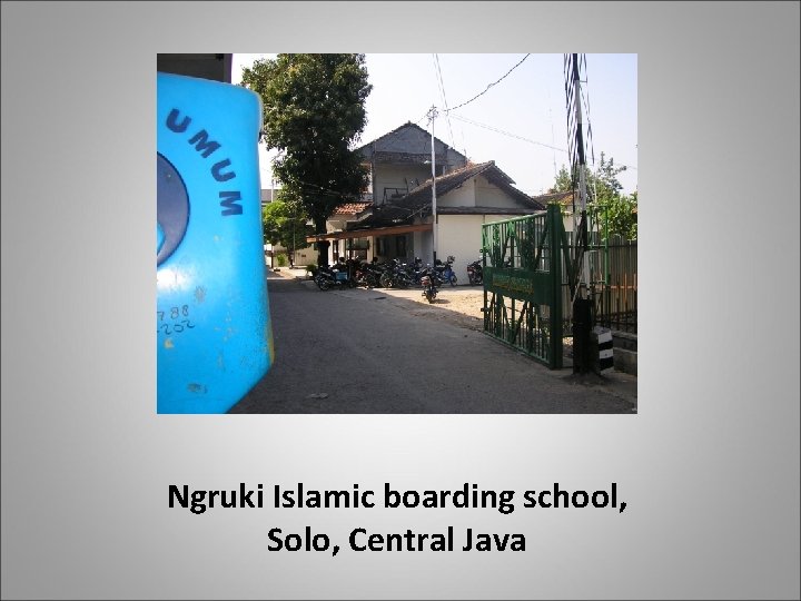 Ngruki Islamic boarding school, Solo, Central Java 