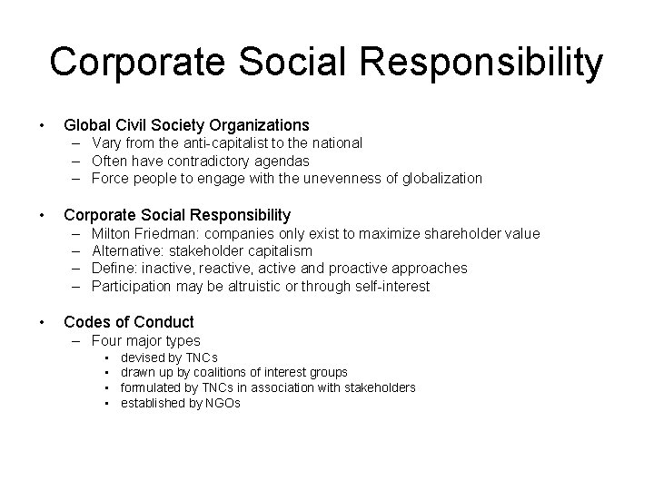 Corporate Social Responsibility • Global Civil Society Organizations – Vary from the anti-capitalist to