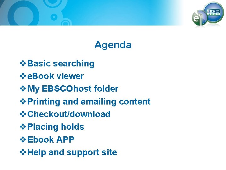 Agenda v. Basic searching ve. Book viewer v. My EBSCOhost folder v. Printing and