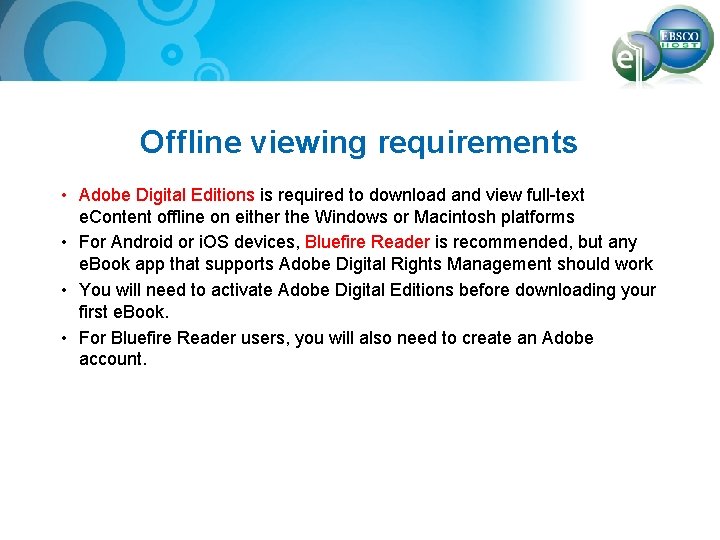 Offline viewing requirements • Adobe Digital Editions is required to download and view full-text