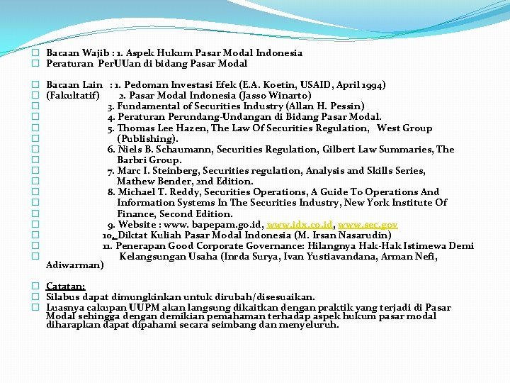 � Bacaan Wajib : 1. Aspek Hukum Pasar Modal Indonesia � Peraturan Per. UUan