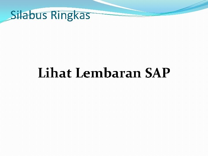 Silabus Ringkas Lihat Lembaran SAP 