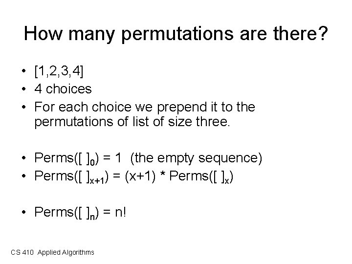 How many permutations are there? • [1, 2, 3, 4] • 4 choices •