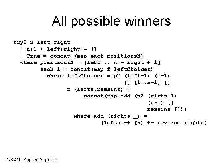 All possible winners try 2 n left right | n+1 < left+right = []