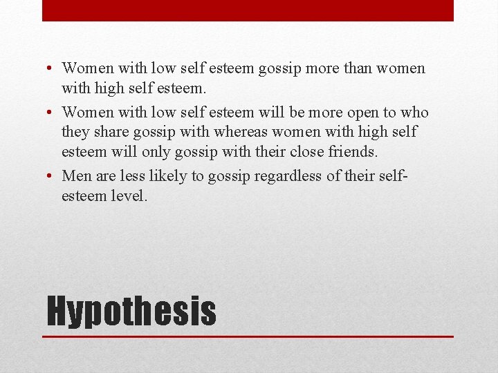  • Women with low self esteem gossip more than women with high self