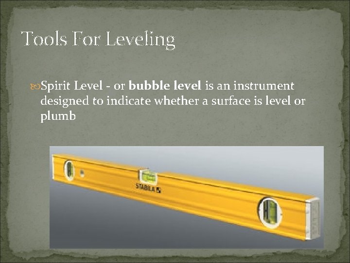 Tools For Leveling Spirit Level - or bubble level is an instrument designed to